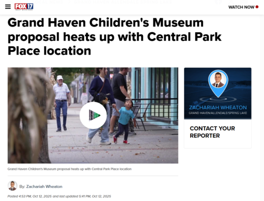 Screenshot of Fox 17 web page showing text, "Grand Haven Children's Museum proposal heats up with Central Park Place location", with image of child holding adult's hand on a downtown Grand Haven sidewalk